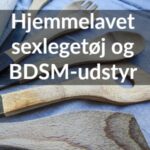hjemmelavet sexlegetøj og BDSM-udstyr udvalgt