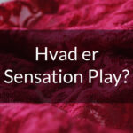 hvad er sensation play?
